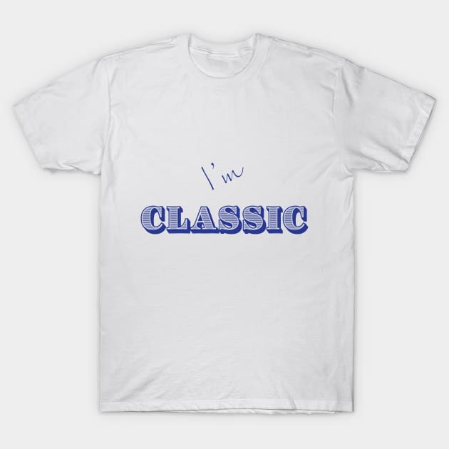 I'm "Classic" Blue T-Shirt by MHich